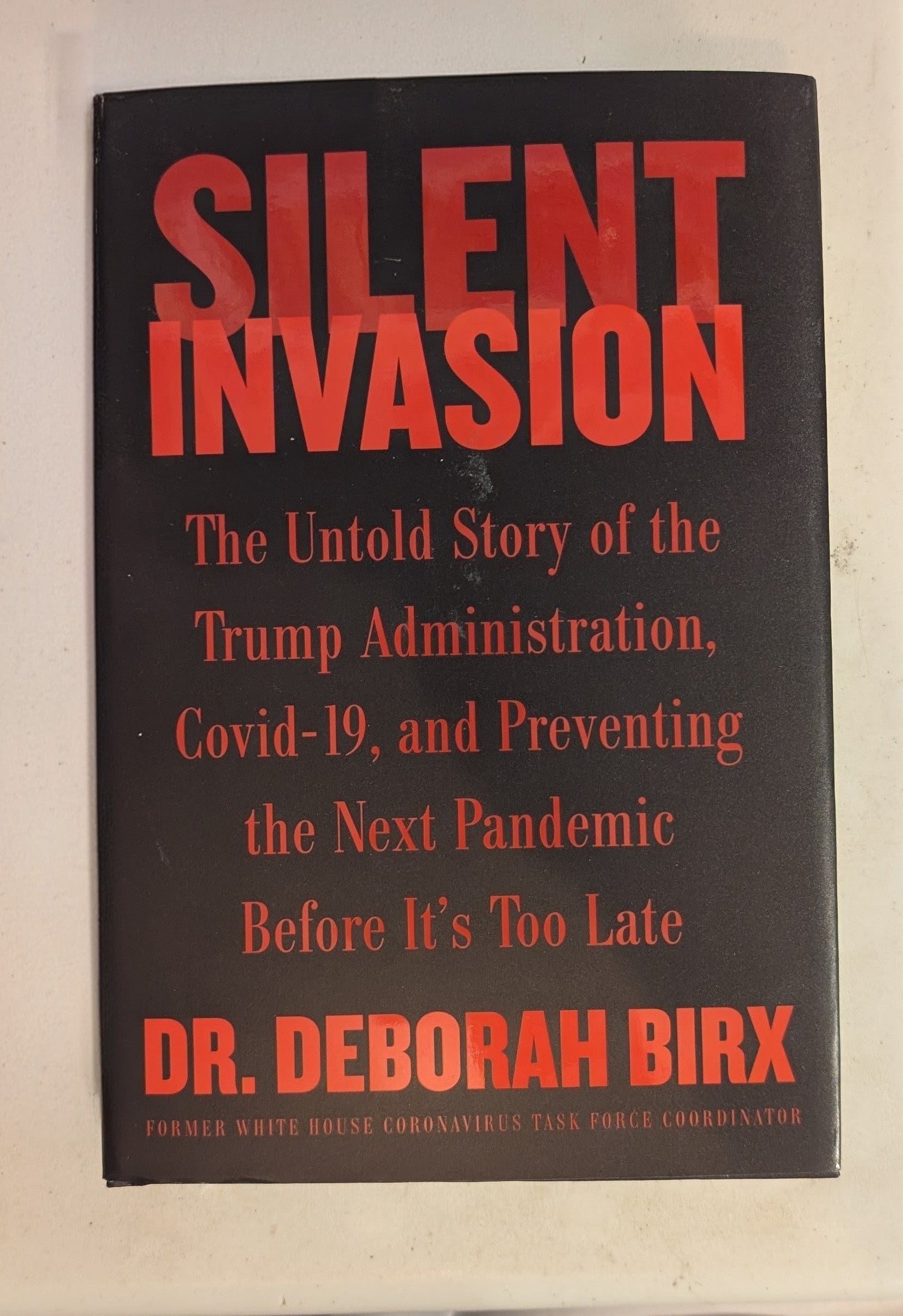 Silent Invasion by Dr. Deborah Birx