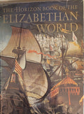 The Horizon Book of the Elizabethan World