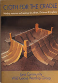 Cloth for the Cradle — Iona Community & Wild Goose Worship Group (1998)