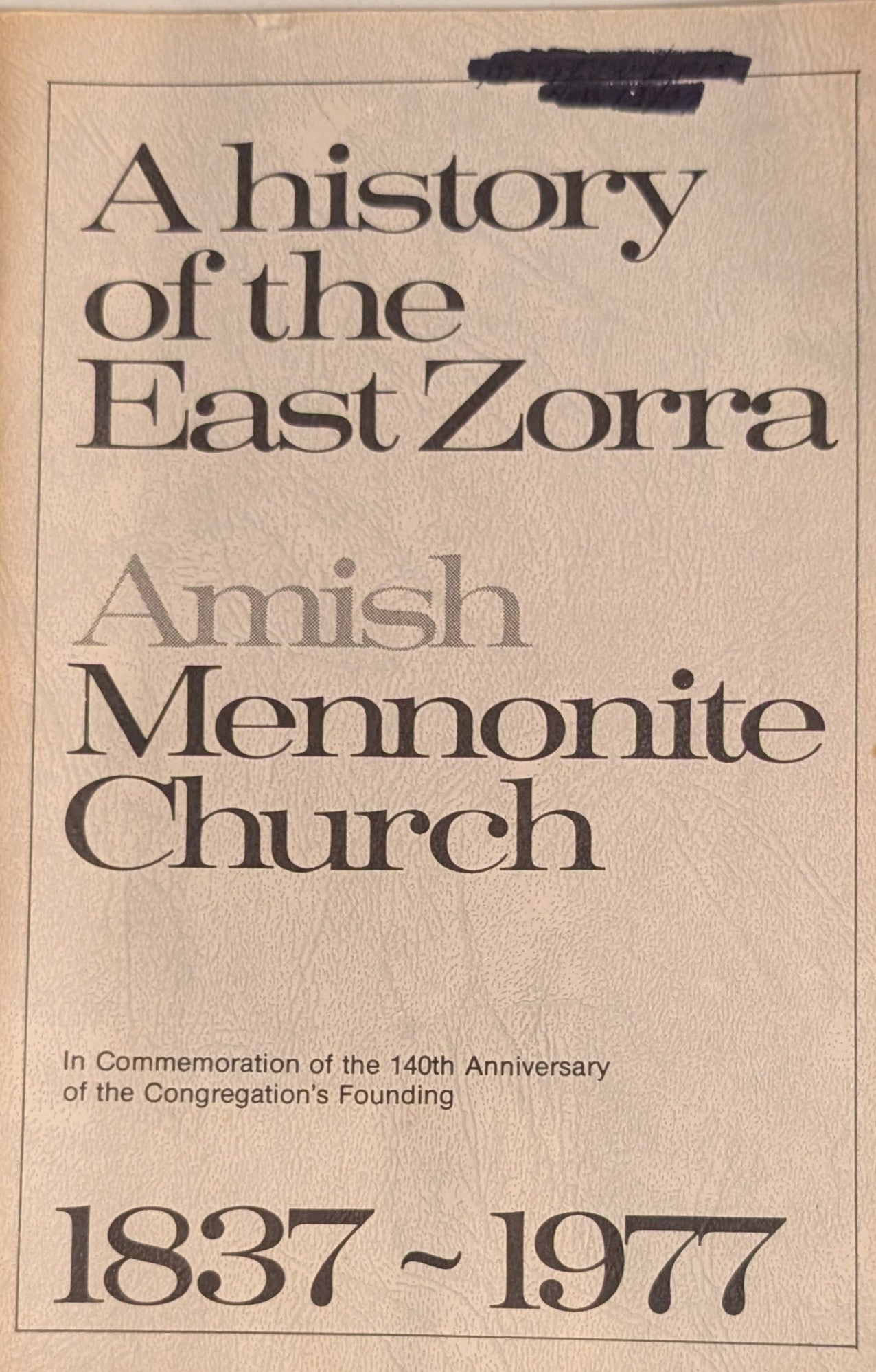 A History of the East Zorra (Amish) Mennonite Church, 1837–1977