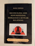 Reconciling and Rehumanizing Indigenous–Settler Relations: An Applied Anthropological Perspective