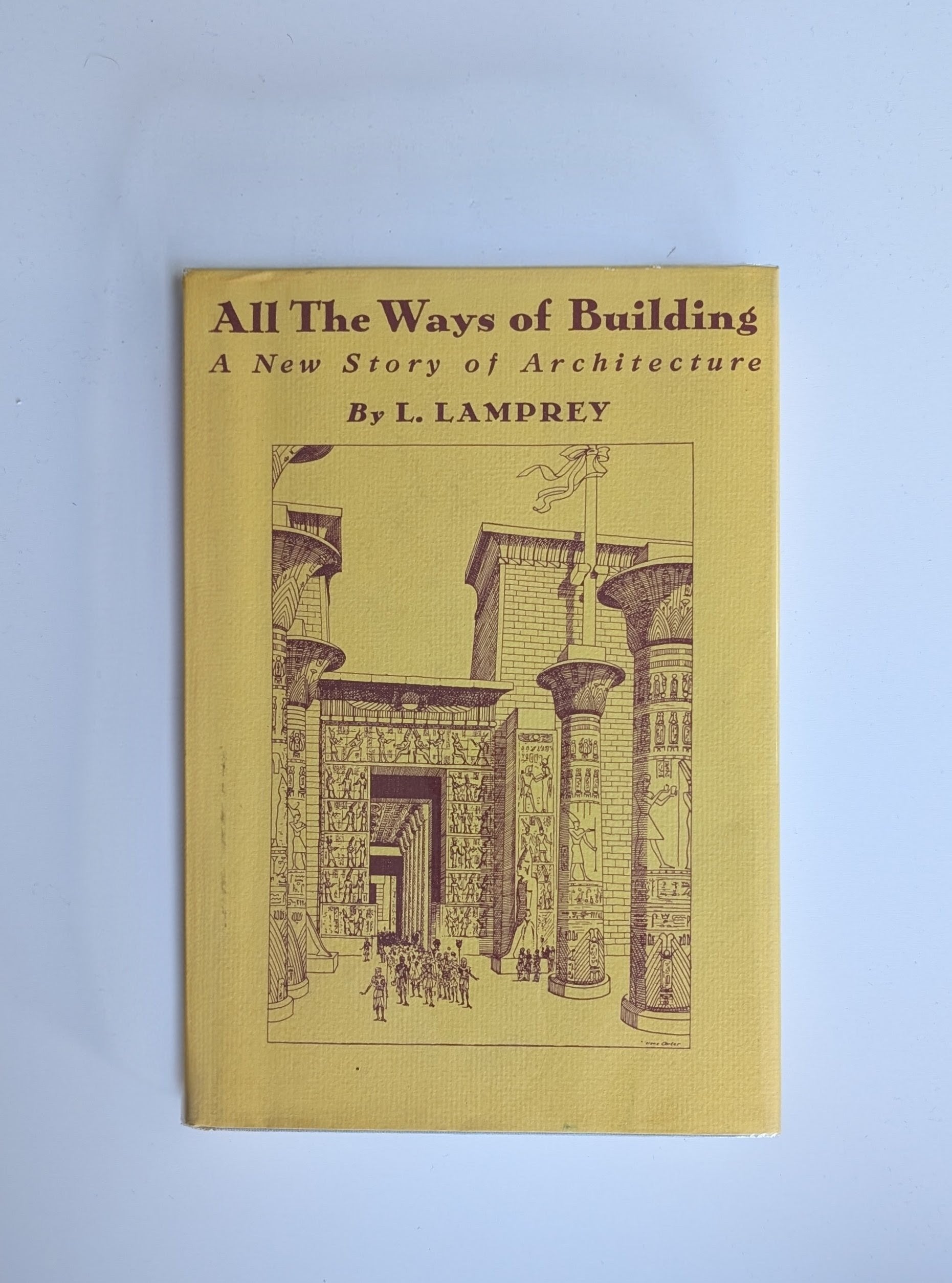 All the Ways of Building by L. Lamprey